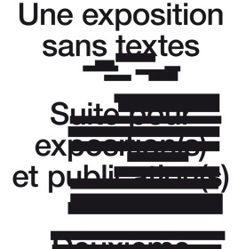 Une exposition sans textes – Suite pour exposition(s) et publication(s)
