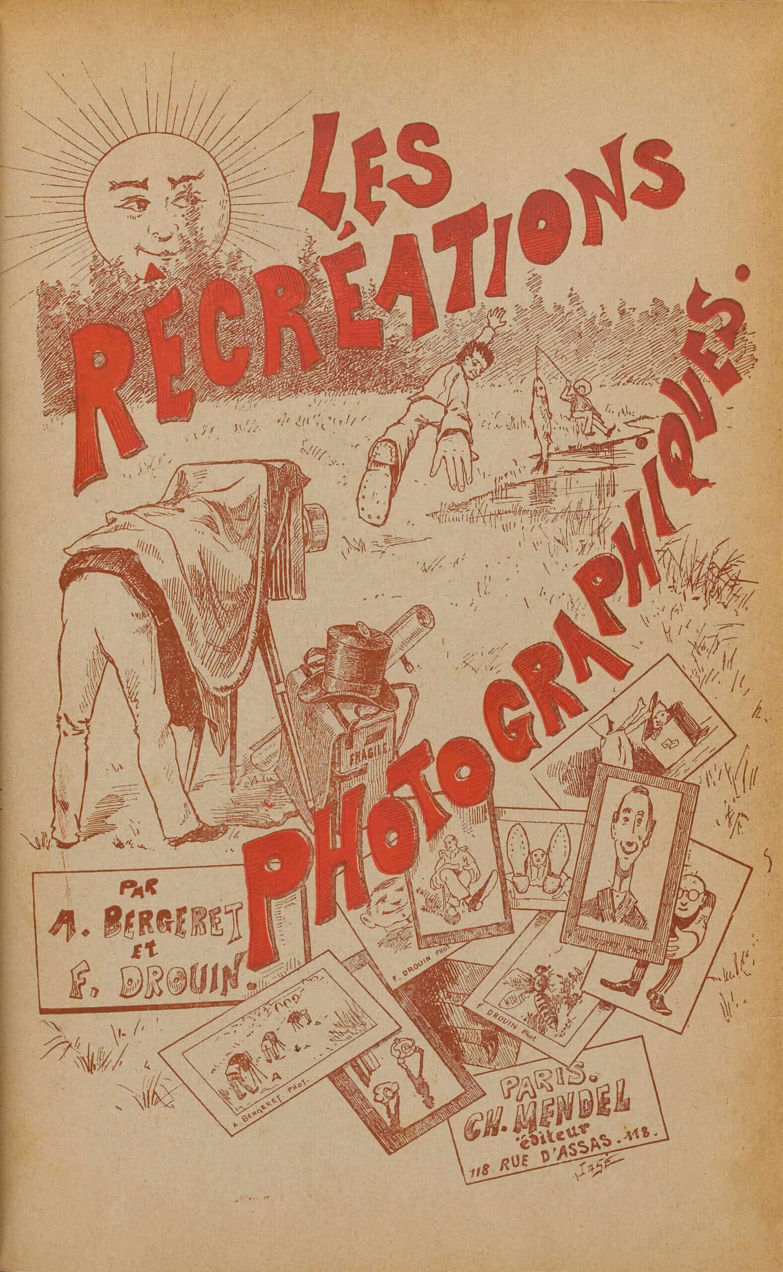 <i>Les récréations photographiques</i> [cover page], 1891, by A. Bergeret and Félix Drouin, Paris, Charles Mendel, 1891.